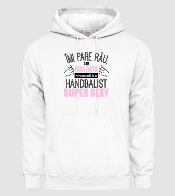 Îmi pare rău, dar fata asta e deja rezervată de un HANDBALIST super sexy model alb pe tricou
