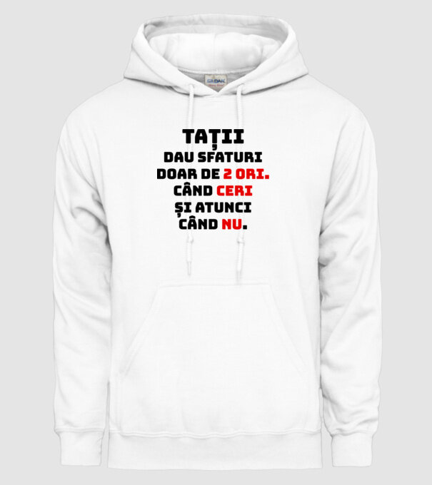 Tații dau sfaturi doar de 2 ori. Când ceri și atunci când nu. model alb pe tricou