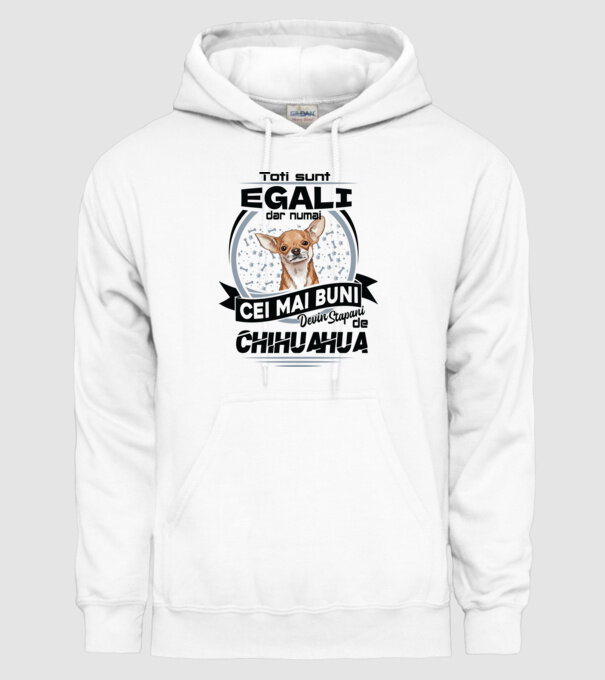 Toți sunt egali, dar numai cei mai buni devin stăpâni de chihuahua model alb pe tricou