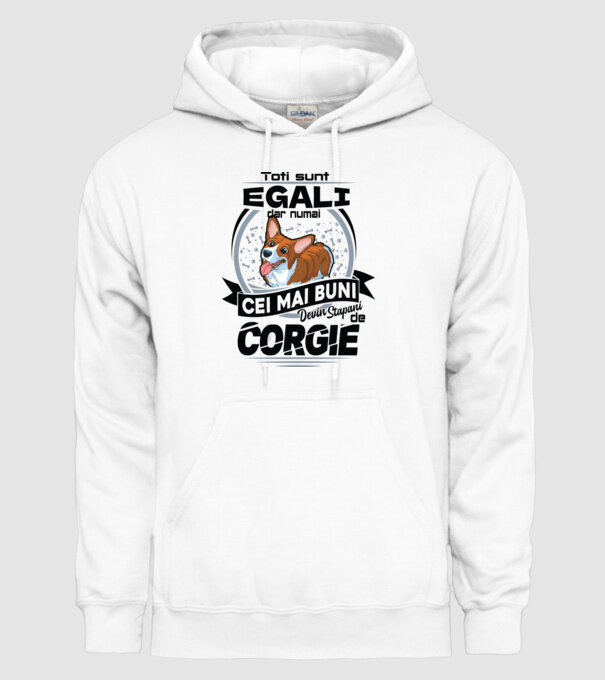 Toți sunt egali, dar numai cei mai buni devin stăpâni de corgie model alb pe tricou