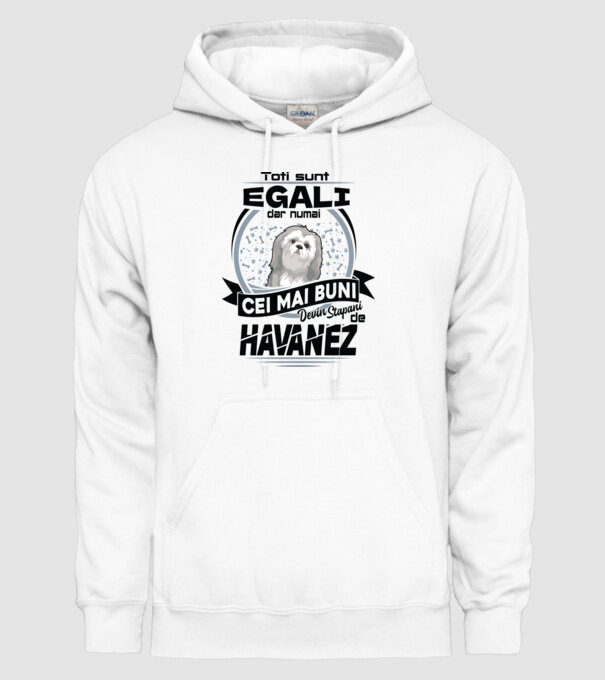 Toți sunt egali, dar numai cei mai buni devin stăpâni de havanez model alb pe tricou
