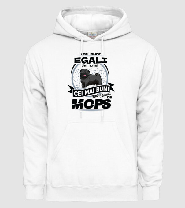 Toți sunt egali, dar numai cei mai buni devin stăpâni de mops model alb pe tricou