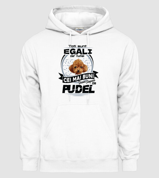 Toți sunt egali, dar numai cei mai buni devin stăpâni de pudel model alb pe tricou