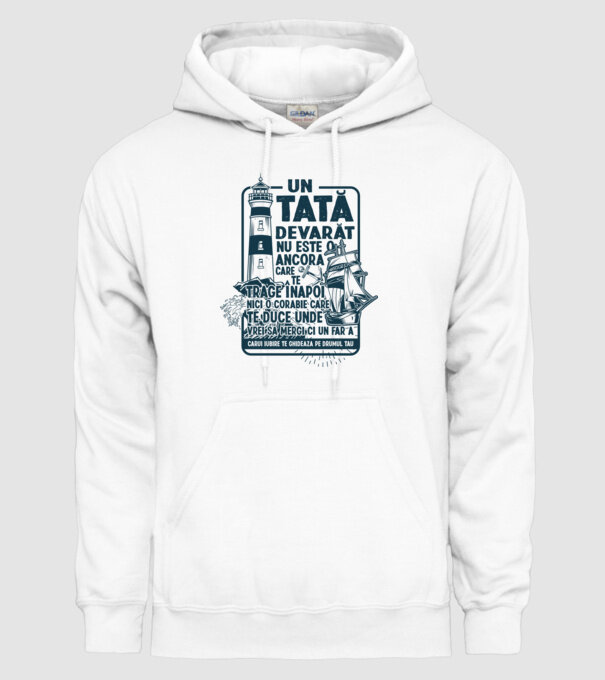 Un tată adevărat nu este o ancoră care te trage înapoi, nici o corabie care te duce unde vrei să mergi, ci un far a cărui iubire model alb pe tricou