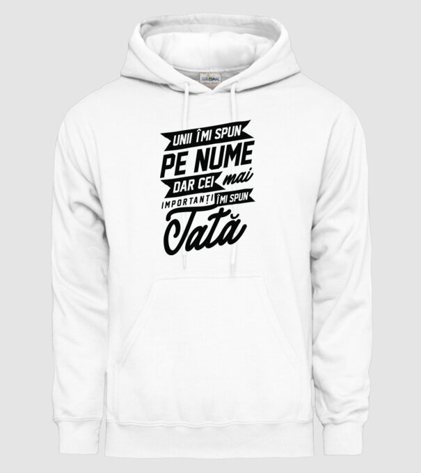 Unii îmi spun pe nume, dar cei mai importanți îmi spun tată model alb pe tricou