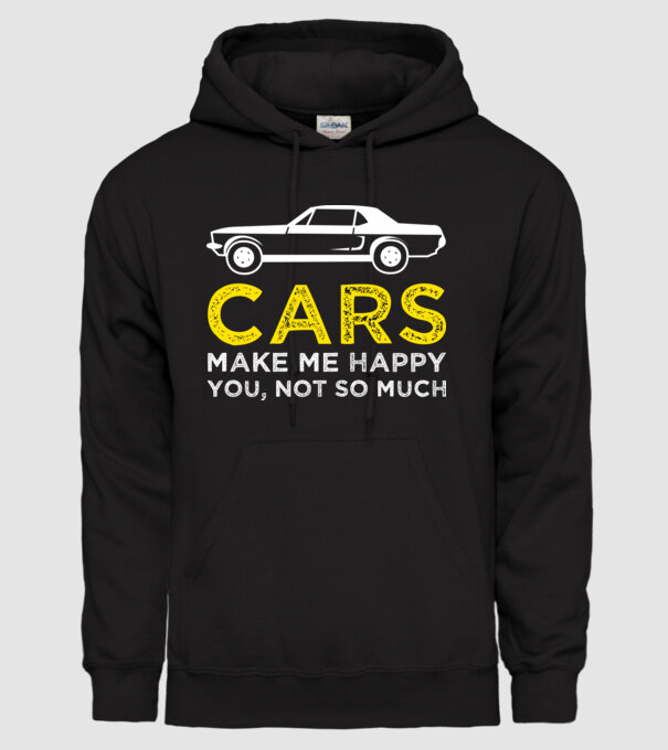 Cars make me happy you, not so much model negru pe tricou