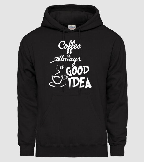 Coffee is always a good idea model negru pe tricou