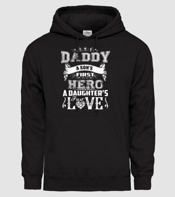 Daddy, a sons first hero, a daughters first love model negru pe tricou