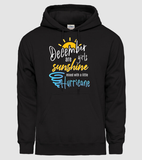 December Girls are Sunshine mixed with a little Hurricane model negru pe tricou