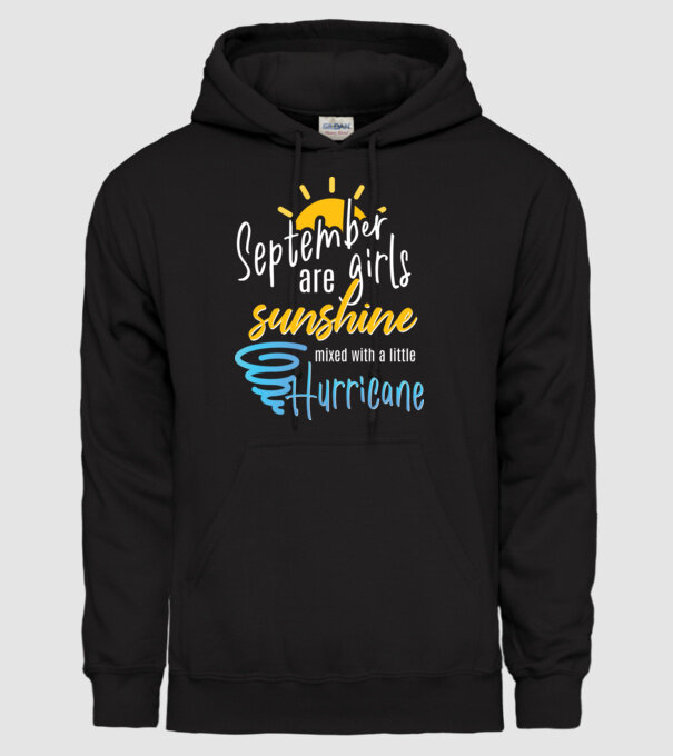 September Girls are Sunshine mixed with a little Hurricane model negru pe tricou