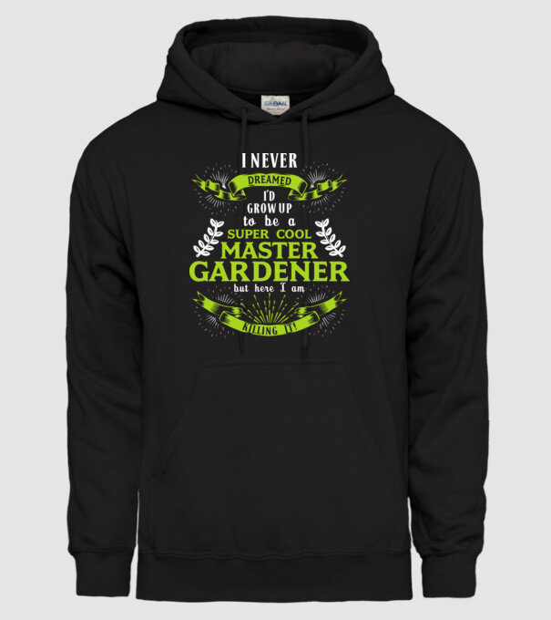 I never dreamed gardener drk model negru pe tricou