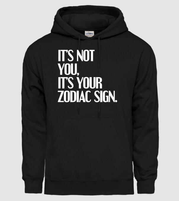 Its your zodiac sign model negru pe tricou