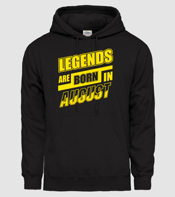 Legends are born in August model negru pe tricou