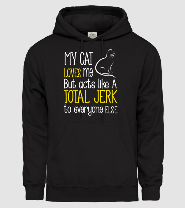 My cat loves me but acts like a total jerk to everyone else model negru pe tricou