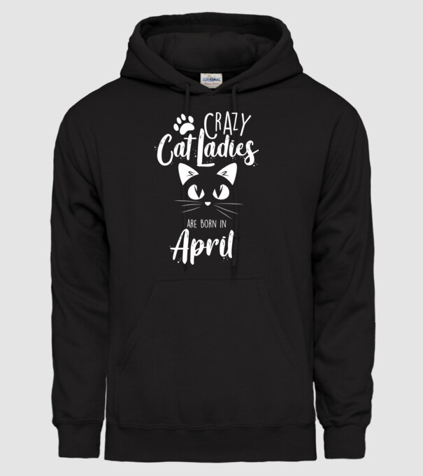 Crazy Cat Ladies are born in April model negru pe tricou
