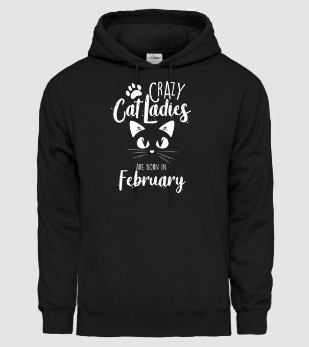Crazy Cat Ladies are born in February model negru pe tricou