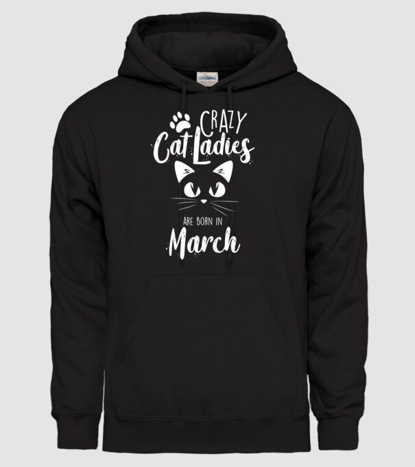 Crazy Cat Ladies are born in March model negru pe tricou