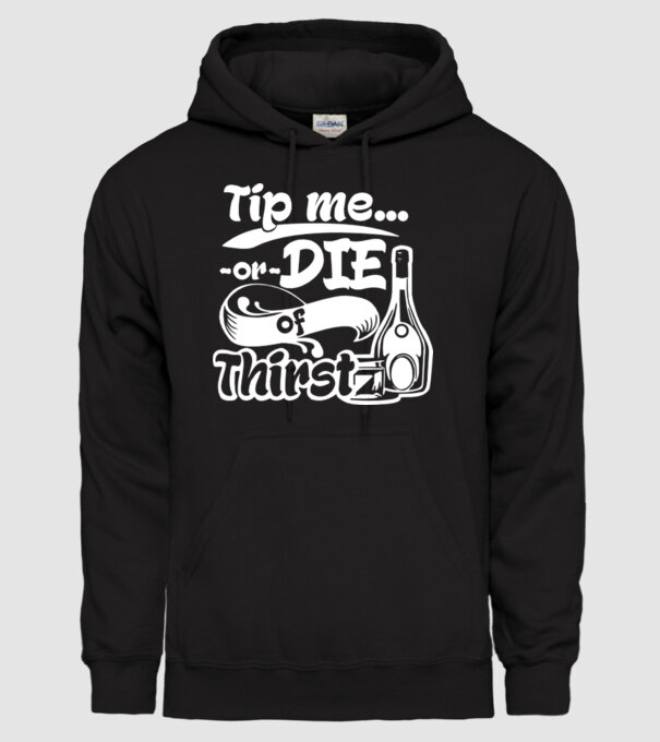 Tip me or die in Thirst model negru pe tricou