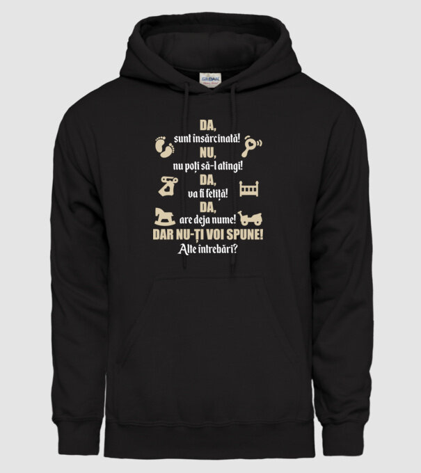 Da, sunt însărcinată! Nu, nu poți să-l atingi! Da, va fi fetiță! Da, are deja nume! Dar nu-ți voi spune! Alte întrebări? model negru pe tricou