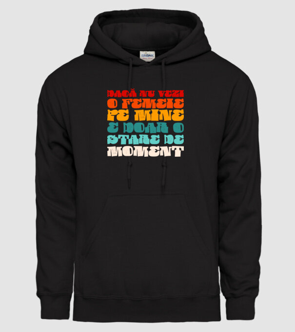 dacă nu vezi o femeie pe mine, e doar o stare de moment model negru pe tricou
