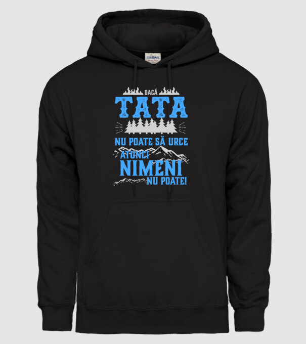 dacă tata nu poate să urce, atunci nimeni nu poate! model negru pe tricou