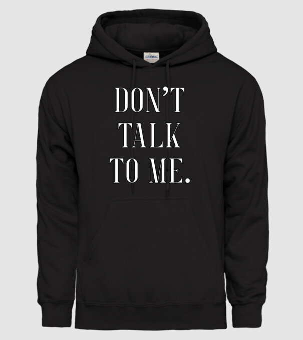 Dont talk to me model negru pe tricou