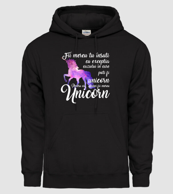 fii mereu tu însuți, cu excepția cazului în care poți fi unicorn, pentru că atunci fii mereu unicorn model negru pe tricou