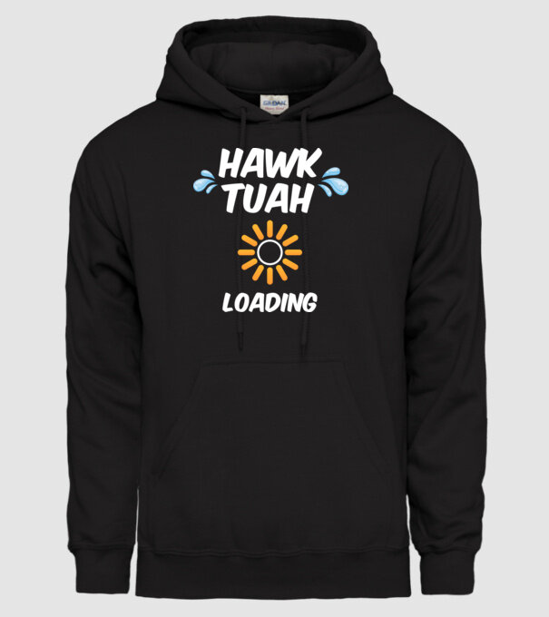 Hawk Tuah loading raindrop model negru pe tricou