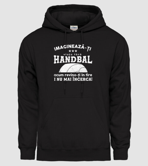 imaginează-ți viața fără handbal, acum revino-ți în fire și nu mai încerca  model negru pe tricou
