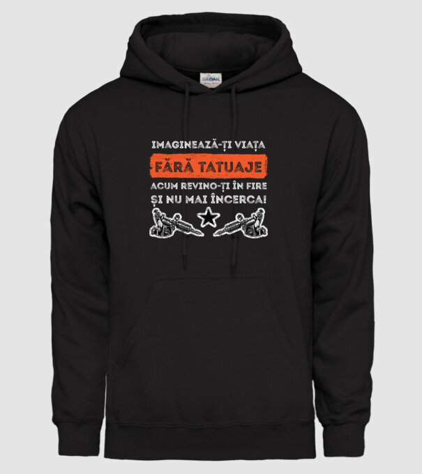 imaginează-ți viața fără tatuaje, acum revino-ți în fire și nu mai încerca! model negru pe tricou