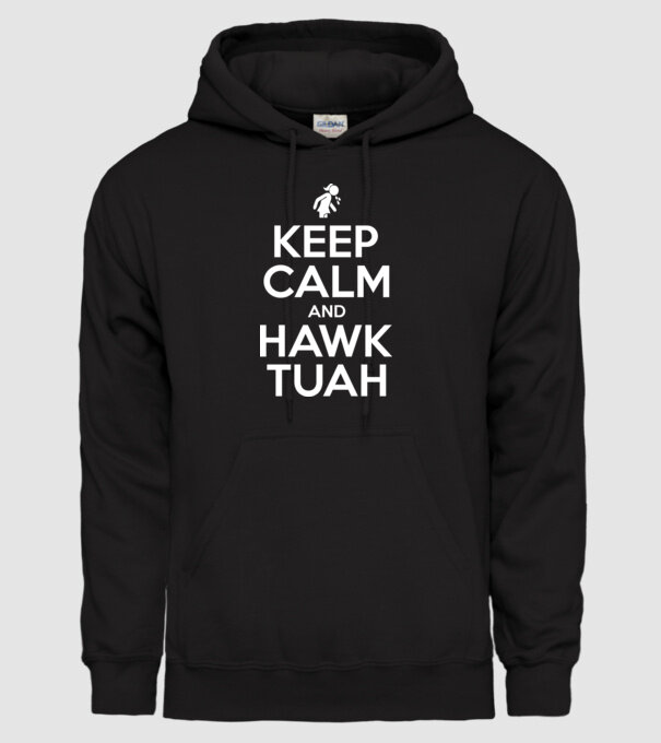 Keep calm and hawk tuah model negru pe tricou