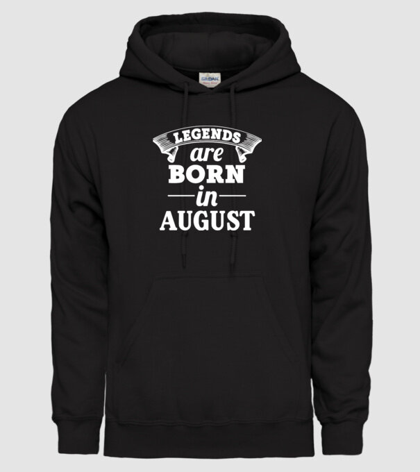 Legends are born in August model negru pe tricou