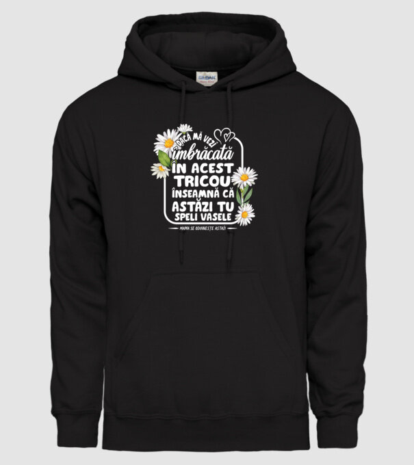 Dacă o vezi îmbrăcată în acest tricou, înseamnă că astăzi tu speli vasele. Mama se odihnește astăzi. model negru pe tricou
