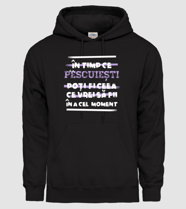 în timp ce pescuiești poți fi ceea ce vrei să fii - în acel moment model negru pe tricou