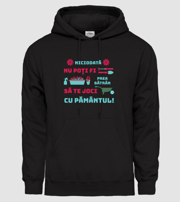 niciodată nu poți fi prea bătrân să te joci cu pământul  model negru pe tricou