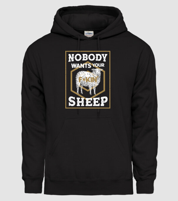 Nobody wants your sheep model negru pe tricou