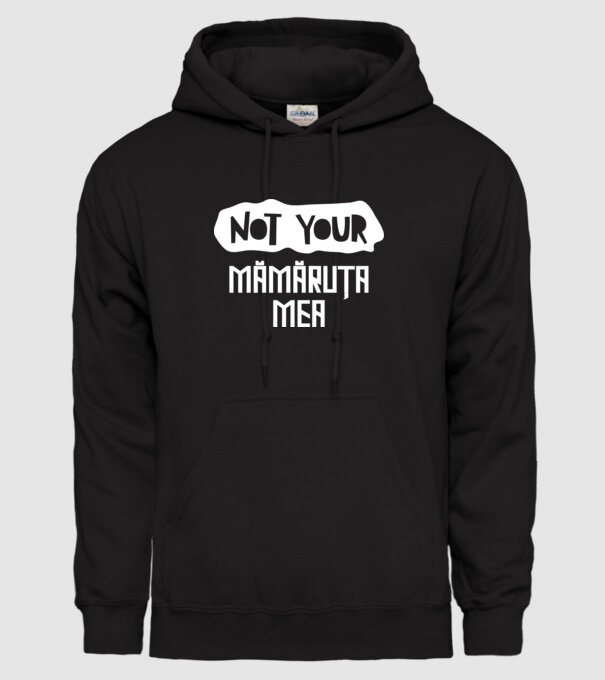 not your ... mămăruța mea model negru pe tricou