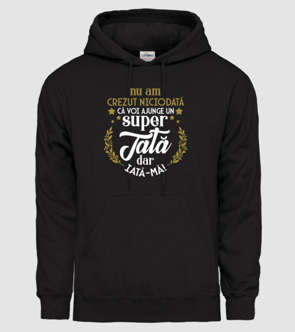 Nu am crezut niciodată că voi ajunge un super tată, dar iată-mă! model negru pe tricou