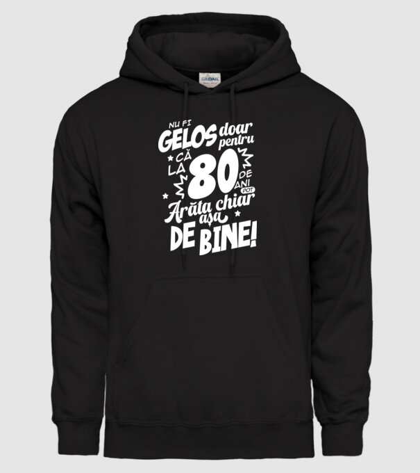 NU FI GELOS DOAR PENTRU CĂ LA 80 DE ANI model negru pe tricou
