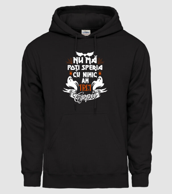 Nu mă poți speria cu nimic ... am trei copii model negru pe tricou