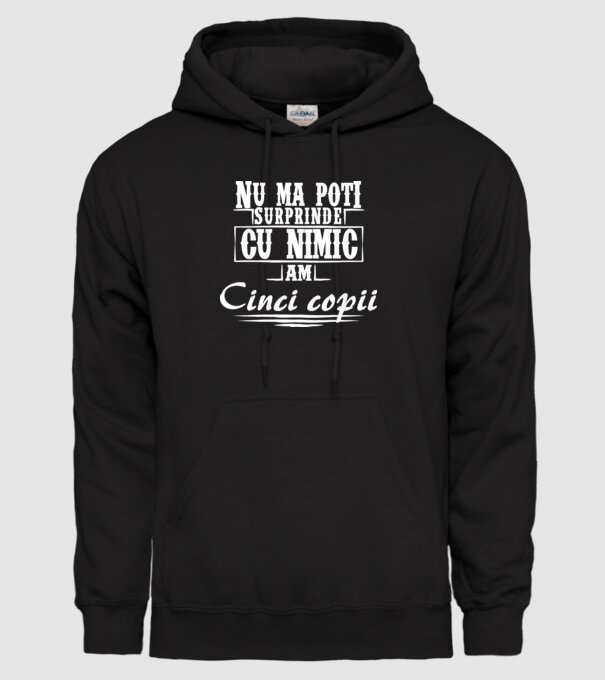 Nu mă poți surprinde cu nimic, am cinci copii model negru pe tricou