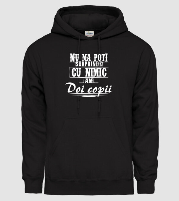 Nu mă poți surprinde cu nimic, am doi copii model negru pe tricou