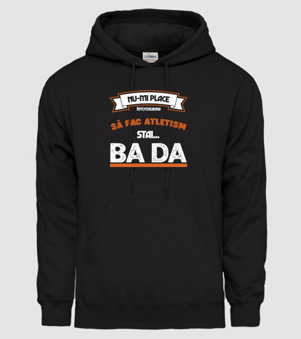 nu-mi place întotdeauna să fac atletism, stai un pic, ba da model negru pe tricou