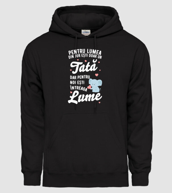 Pentru lumea din jur ești doar un tată, dar pentru noi ești întreaga lume model negru pe tricou