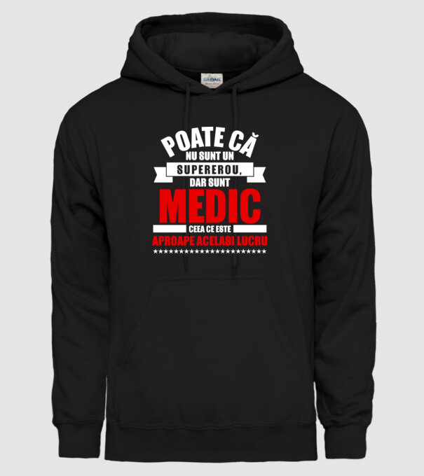 Poate că nu sunt un supererou, dar sunt MEDIC, ceea ce este aproape același lucru model negru pe tricou