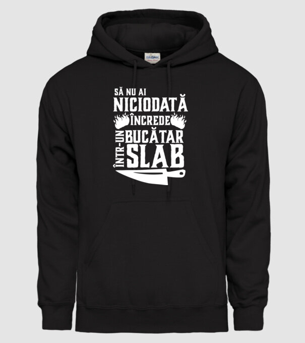 să nu ai niciodată încrede într-un bucătar slab model negru pe tricou