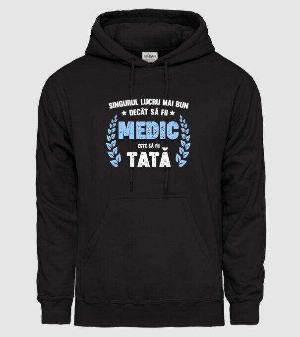 Singurul lucru mai bun decât să fii medic este să fii tată model negru pe tricou