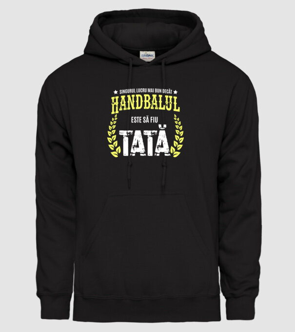 Singurul lucru mai bun decât handbalul este să fiu tată model negru pe tricou