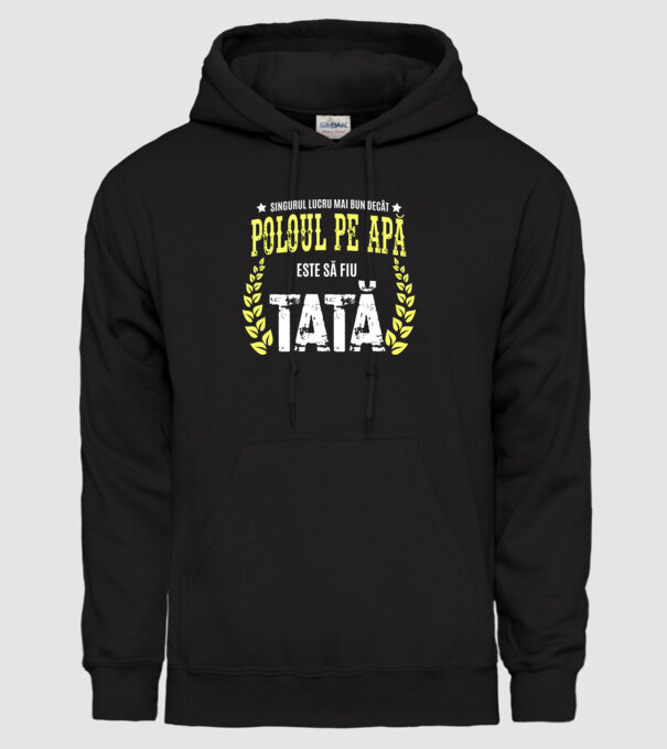 Singurul lucru mai bun decât poloul pe apă este să fiu tată model negru pe tricou