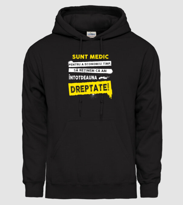 Sunt medic, pentru a economisi timp, să reținem că am întotdeauna dreptate! model negru pe tricou